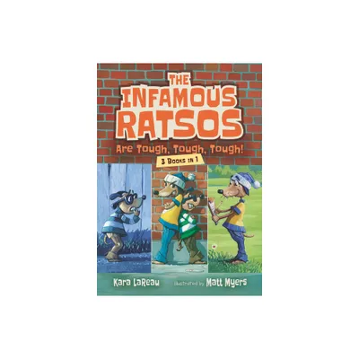 The Infamous Ratsos Are Tough, Tough, Tough! Three Books in One - by Kara Lareau (Paperback)