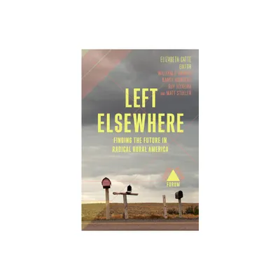 Left Elsewhere - by Elizabeth Catte Et Al (Paperback)