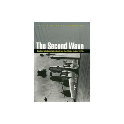 Second Wave - (Economy and Society in the Modern South) (Paperback)