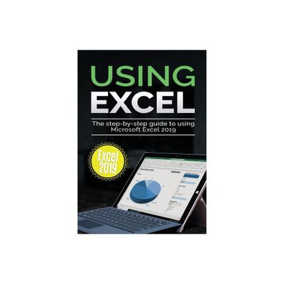 Using Excel 2019 - (Using Microsoft Office) by Kevin Wilson (Paperback)