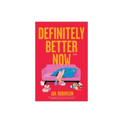 Definitely Better Now - by Ava Robinson (Hardcover)