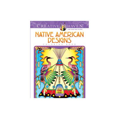 Creative Haven Native American Designs Coloring Book - (Adult Coloring Books: USA) by Marty Noble (Paperback)