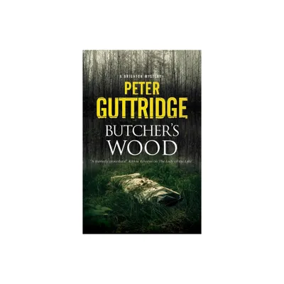 Butchers Wood - (Brighton Mystery) by Peter Guttridge (Hardcover)