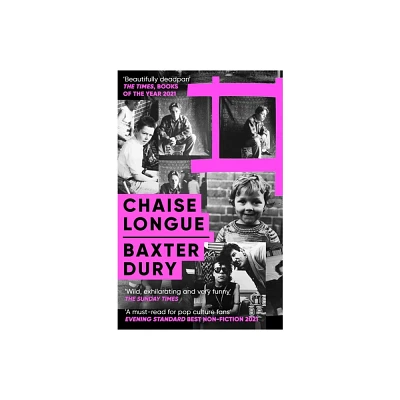 Chaise Longue - by Baxter Dury (Paperback)