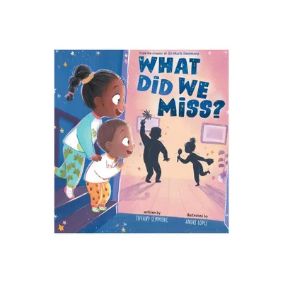 What Did We Miss? - by Tiffany Semmons (Hardcover)