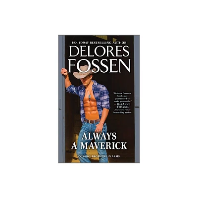 Always a Maverick - (Cowboy Brothers in Arms) by Delores Fossen (Paperback)