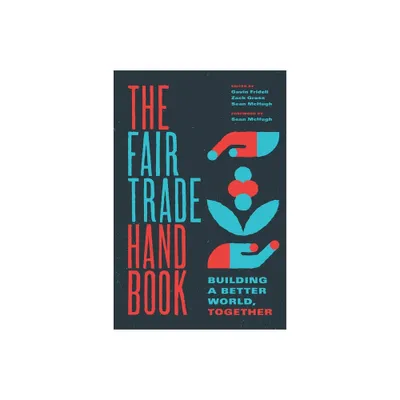 The Fair Trade Handbook - by Gavin Fridell & Zack Gross & Sean McHugh (Paperback)