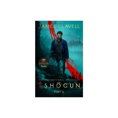 Shogun, Part Two - (Asian Saga) by James Clavell (Paperback)