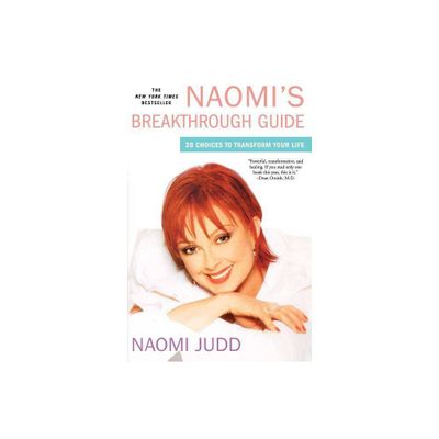 Naomis Breakthrough Guide - by Naomi Judd (Paperback)