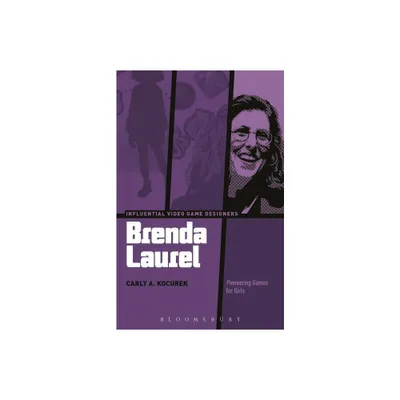 Brenda Laurel - (Influential Video Game Designers) by Carly A Kocurek (Paperback)