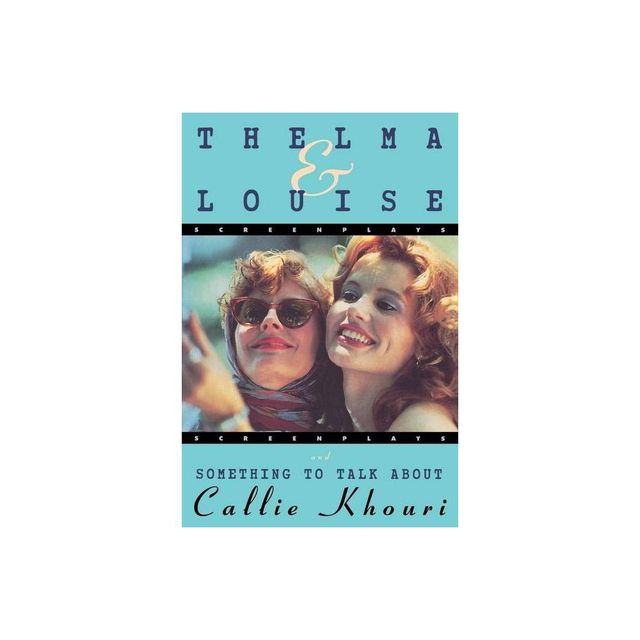 Thelma And Louise/something To Talk About - By Callie Khouri