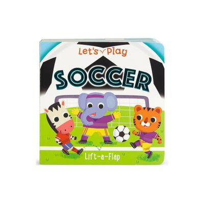 Lets Play Soccer - by Ginger Swift (Board Book)