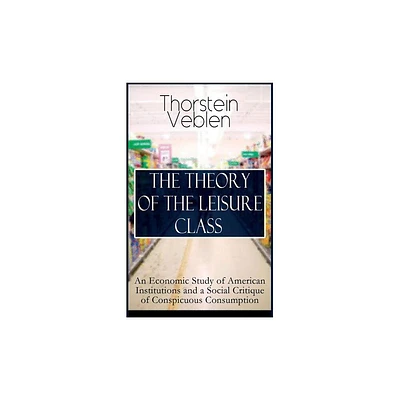 The Theory of the Leisure Class