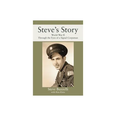 Steves Story - by Steve Buzzelli (Paperback)