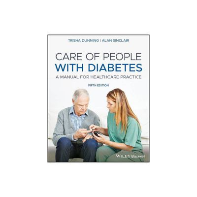 Care of People with Diabetes - 5th Edition by Trisha Dunning & Alan J Sinclair (Paperback)