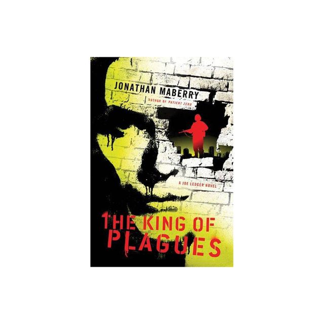 The King of Plagues - (Joe Ledger) by Jonathan Maberry (Paperback)