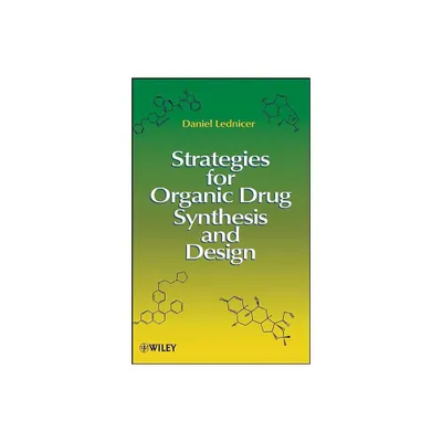 Strategies for Organic Drug Synthesis and Design - 2nd Edition by Daniel Lednicer (Hardcover)