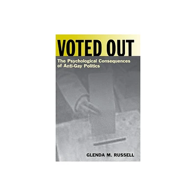 Voted Out - (Qualitative Studies in Psychology) by Glenda M Russell (Paperback)