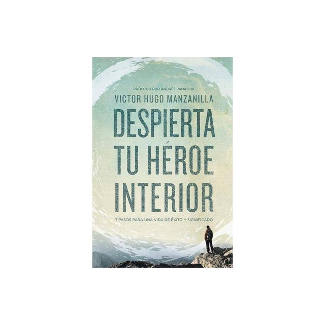 Despierta tu hroe interior - by Victor Hugo Manzanilla (Paperback)