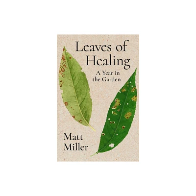 Leaves of Healing - (Lookouts) by Matt Miller (Paperback)