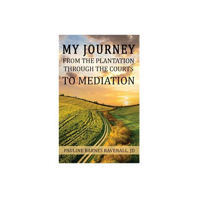 My Journey from the Plantation, through the Courts, to Mediation