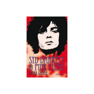 Syd Barrett & Pink Floyd - by Julian Palacios (Paperback)