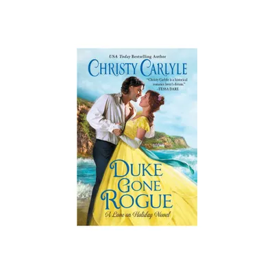 Duke Gone Rogue - (Love on Holiday) by Christy Carlyle (Paperback)