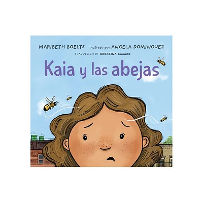 Kaia Y Las Abejas - by Maribeth Boelts (Hardcover)