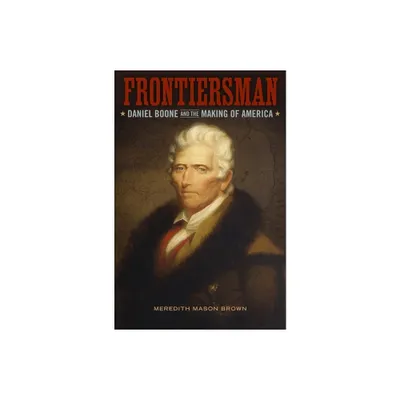 Frontiersman - (Southern Biography) by Meredith Mason Brown (Paperback)