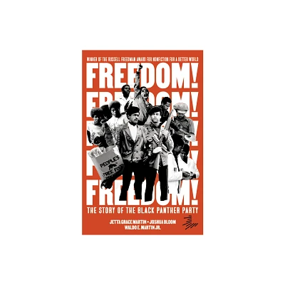 Freedom! the Story of the Black Panther Party - by Jetta Grace Martin & Joshua Bloom & Waldo E Martin Jr (Paperback)