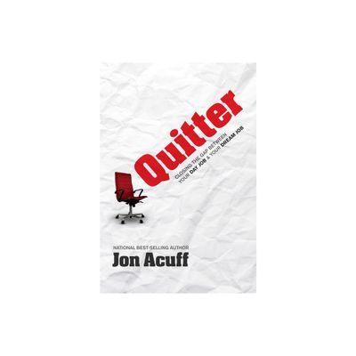 Quitter - by Jon Acuff (Hardcover)