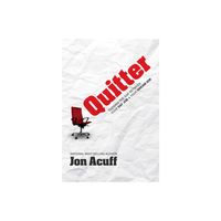 Quitter - by Jon Acuff (Hardcover)