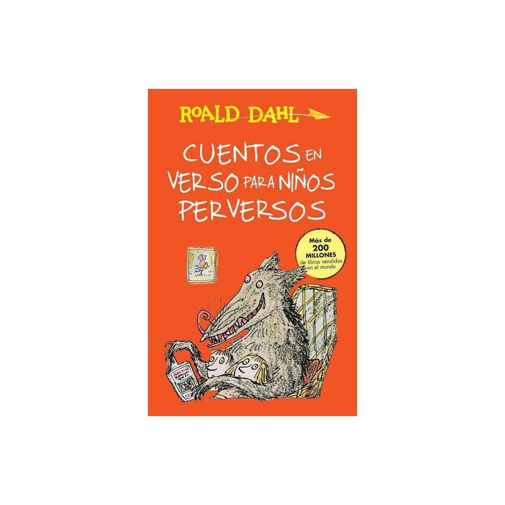 TARGET Cuentos En Verso Para Nios Perversos / Revolting Rhymes - (Coleccin Roald  Dahl) by Roald Dahl (Paperback) | Connecticut Post Mall