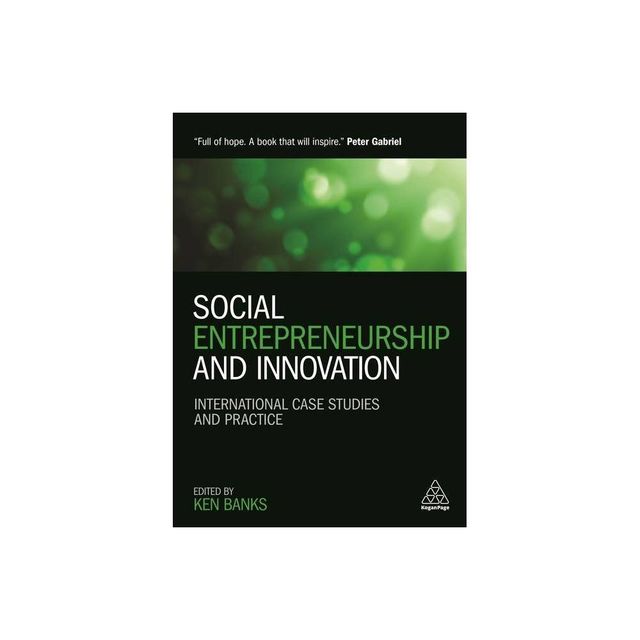 Social Entrepreneurship and Innovation - by Ken Banks (Paperback)