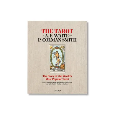 The Tarot of A. E. Waite and P. Colman Smith - by Johannes Fiebig & Mary K Greer & Rachel Pollack & Robert A Gilbert (Hardcover)