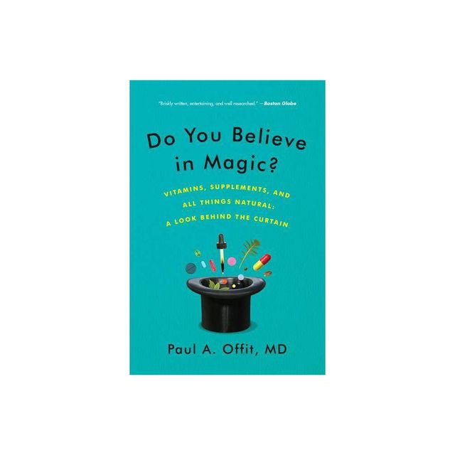 Do You Believe in Magic? - by Paul A Offit (Paperback)