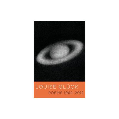 Poems 1962-2012 - by Louise Glck (Paperback)