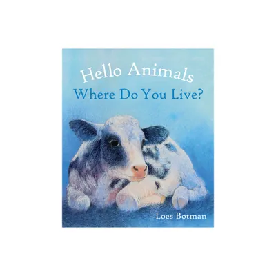 Hello Animals, Where Do You Live? - (Board Book)