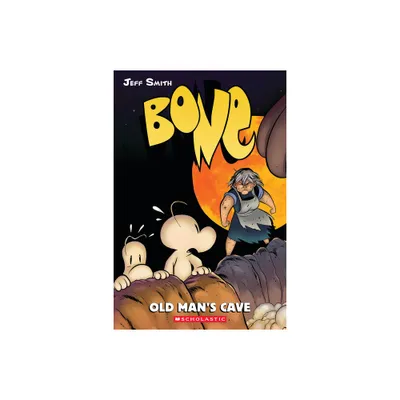 Old Mans Cave: A Graphic Novel (Bone #6) - (Bone Reissue Graphic Novels (Hardcover)) by Jeff Smith (Paperback)