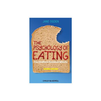 The Psychology of Eating - 2nd Edition by Jane Ogden (Paperback)