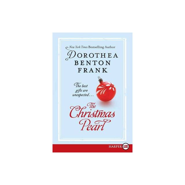 The Christmas Pearl - Large Print by Dorothea Benton Frank (Paperback)