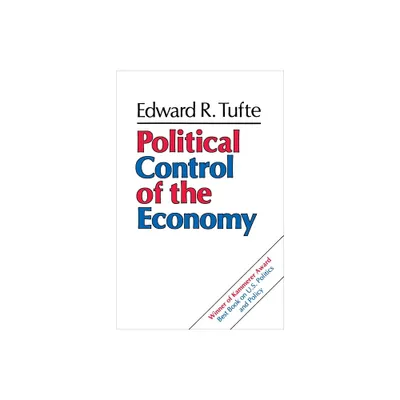 Political Control of the Economy - by Edward R Tufte (Paperback)