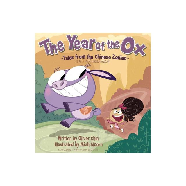 The Year of the Ox - (Tales from the Chinese Zodiac) by Oliver Chin (Hardcover)