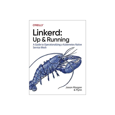 Linkerd: Up and Running - by Jason Morgan & Flynn (Paperback)