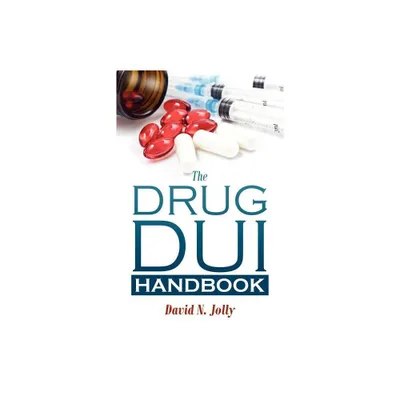 The Drug DUI Handbook - by David N Jolly (Paperback)