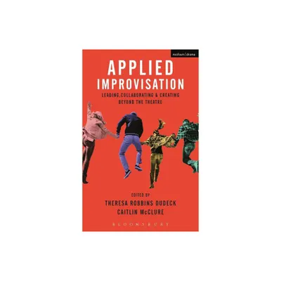 Applied Improvisation - (Paperback)