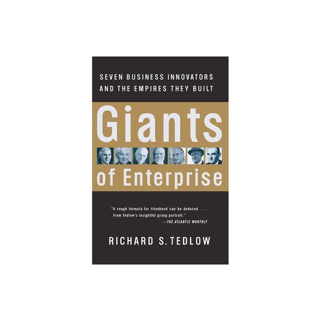 Giants of Enterprise - by Richard S Tedlow (Paperback)