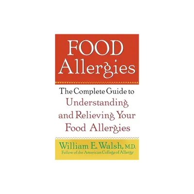 Food Allergies - by William E Walsh (Paperback)