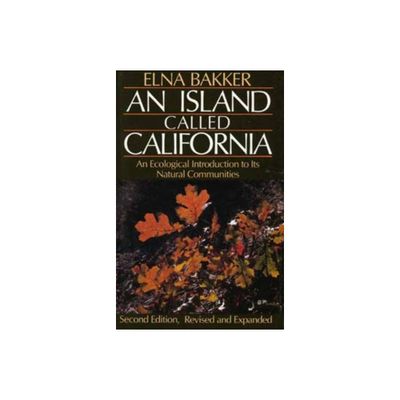 An Island Called California - 2nd Edition by Elna Bakker & Gordy Slack (Paperback)