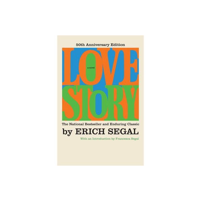 Love Story [50th Anniversary Edition] - by Erich Segal (Paperback)